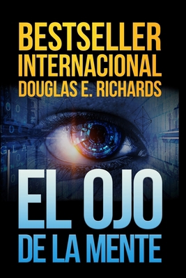 El ojo de la mente: thriller de ciencia ficción [Spanish] B0D9RYGX7D Book Cover