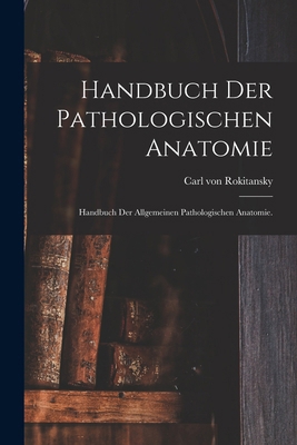 Handbuch der pathologischen Anatomie: Handbuch ... [German] 1017763879 Book Cover