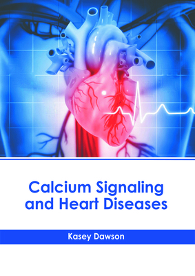Calcium Signaling and Heart Diseases 1646476026 Book Cover