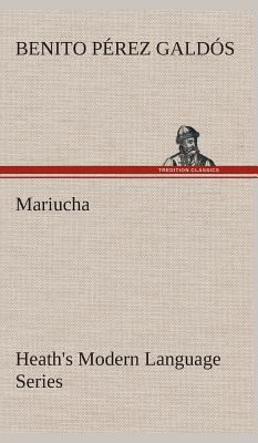 Heath's Modern Language Series: Mariucha [Spanish] 3849527093 Book Cover