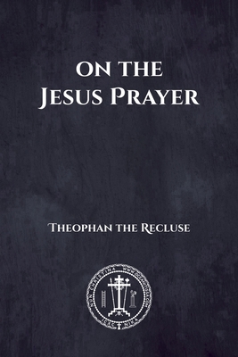 On the Jesus Prayer B0DJ1KGTX4 Book Cover