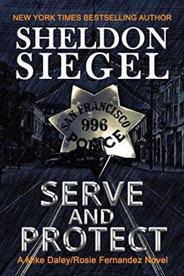 Serve and Protect (Mike Daley/Rosie Fernandez L... 0999674714 Book Cover