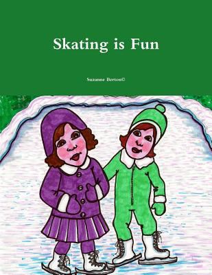 Skating is Fun 1105052028 Book Cover