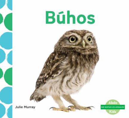 Buhos (Owls) [Spanish] 1532101821 Book Cover
