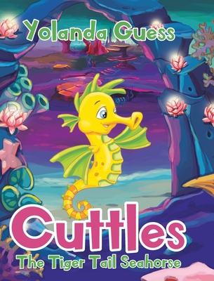 Cuttles: The Tiger Tail Seahorse 1098035909 Book Cover