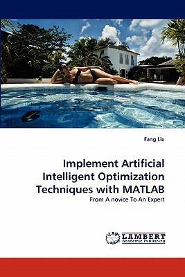 Implement Artificial Intelligent Optimization T... 3843393109 Book Cover