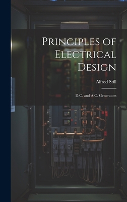 Principles of Electrical Design; D.C. and A.C. ... 1019762799 Book Cover