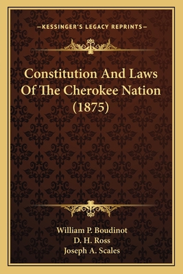 Constitution And Laws Of The Cherokee Nation (1... 1164611453 Book Cover