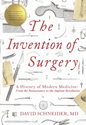 The Invention of Surgery 1643133160 Book Cover