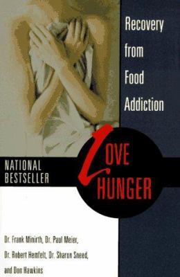 Love Hunger: Recovery from Food Addiction B002JL8EOM Book Cover