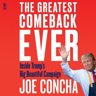 The Greatest Comeback Ever: Inside Trump's Big ... B0DY8T43L2 Book Cover