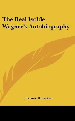 The Real Isolde Wagner's Autobiography 1161571086 Book Cover