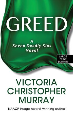 Greed (Seven Deadly Sins: Thorndike Press Large... [Large Print] 1432869264 Book Cover