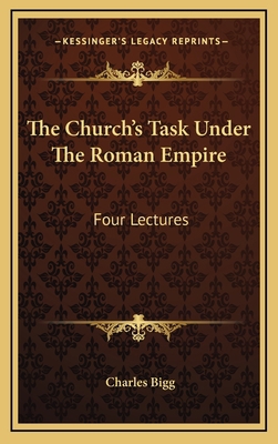 The Church's Task Under the Roman Empire: Four ... 1163494569 Book Cover