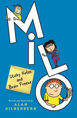 Milo: Sticky Notes and Brain Freeze 1416994300 Book Cover