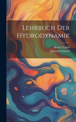 Lehrbuch Der Hydrodynamik [German] 1020329467 Book Cover