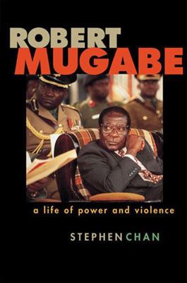 Robert Mugabe: A Life of Power and Violence 0472113364 Book Cover