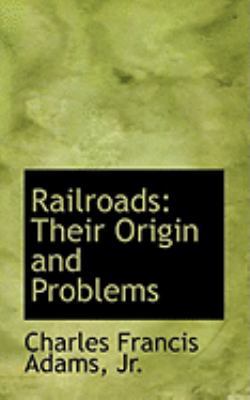 Railroads: Their Origin and Problems 0554967154 Book Cover