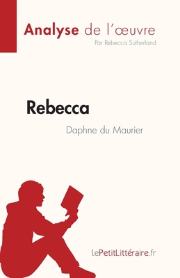 Rebecca de Daphne du Maurier (Analyse de l'oeuv... [French] 2808684940 Book Cover