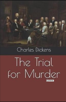 The Trial for Murder (Illustrated) 1702681157 Book Cover