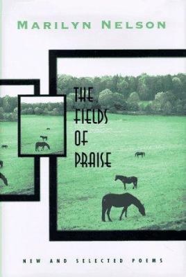 The Fields of Praise: New and Selected Poems 0807121746 Book Cover