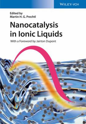 Nanocatalysis in Ionic Liquids 3527339108 Book Cover