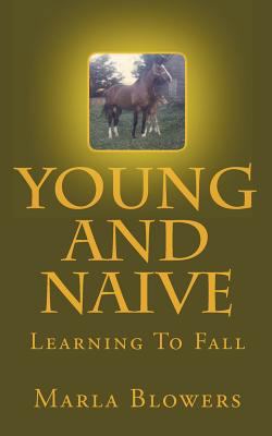 Young And Naive: Learning To Fall 1461167132 Book Cover