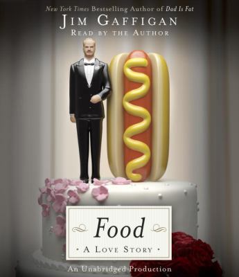 Food: A Love Story 0804192219 Book Cover