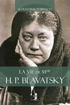 La vie de Mme H. P. Blavatsky [French] 2898060984 Book Cover