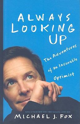 Always Looking Up: The Adventures of an Incurab... [Large Print] 1410415112 Book Cover