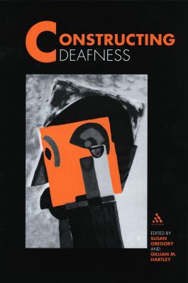 Constructing Deafness 0826461255 Book Cover