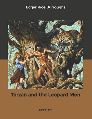 Tarzan and the Leopard Men: Large Print B08579NR1D Book Cover