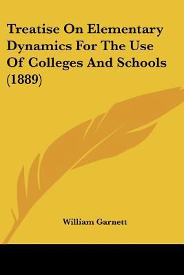 Treatise On Elementary Dynamics For The Use Of ... 0548866104 Book Cover