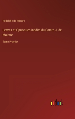 Lettres et Opuscules inédits du Comte J. de Mai... [French] 3368207512 Book Cover