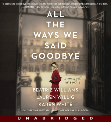 All the Ways We Said Goodbye CD: A Novel of the... 0062983873 Book Cover
