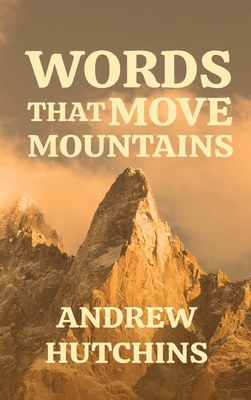 Words That Move Mountains [Large Print] 2254136844 Book Cover