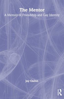The Mentor: A Memoir of Friendship and Gay Iden... 1560239379 Book Cover