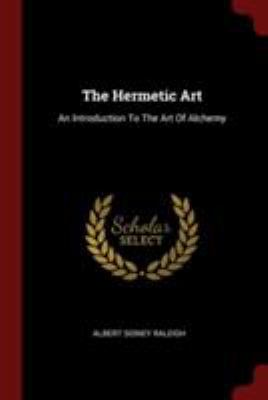 The Hermetic Art: An Introduction To The Art Of... 1376308827 Book Cover