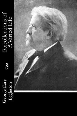 Recollections of A Varied Life 1533620474 Book Cover