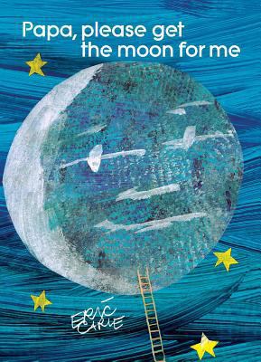 Papa, Please Get the Moon for Me 088708026X Book Cover