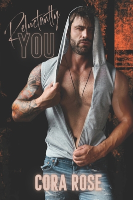 Reluctantly You B0DH314MK4 Book Cover