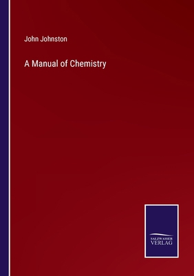A Manual of Chemistry 3375097522 Book Cover