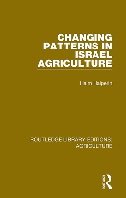 Changing Patterns in Israel Agriculture 0367256851 Book Cover