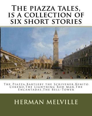 The piazza tales, is a collection of six short ... 153690340X Book Cover