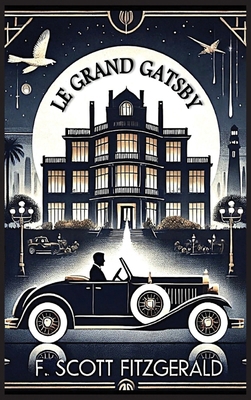 Le Grand Gatsby [French] B0DNV6M92N Book Cover