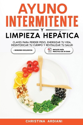 Ayuno Intermitente y Limpieza Hepática: Claves ... [Spanish] 1956570519 Book Cover