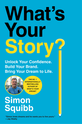 What's Your Story?: Unlock Your Confidence. Bui... B0H1G2M9XC Book Cover