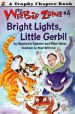 Bright Lights, Little Gerbil (Weebie Zone) 0060275898 Book Cover