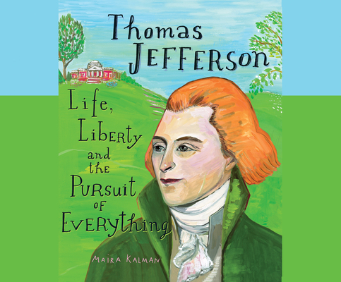 Thomas Jefferson: Life, Liberty and the Pursuit... 1633796213 Book Cover