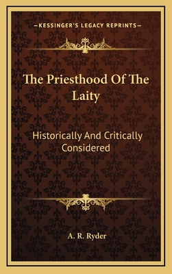 The Priesthood of the Laity: Historically and C... 1163857327 Book Cover